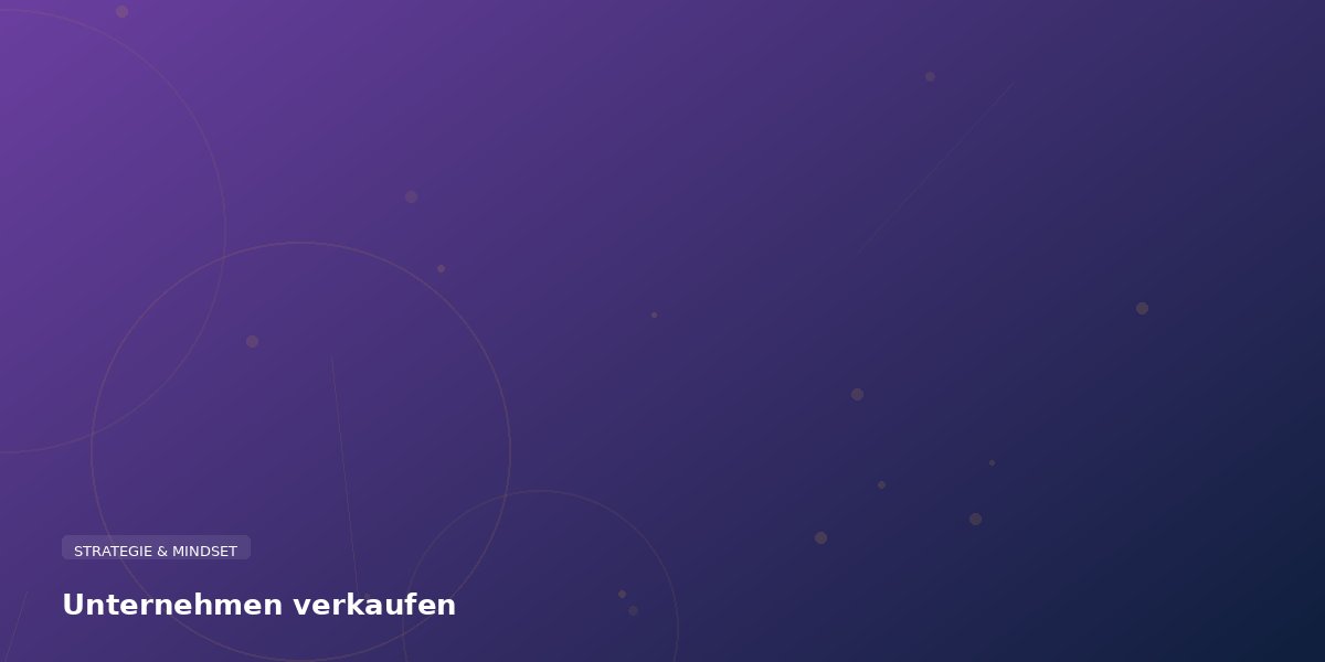 Unternehmen verkaufen: Preis bestimmen und den passenden Käufer finden